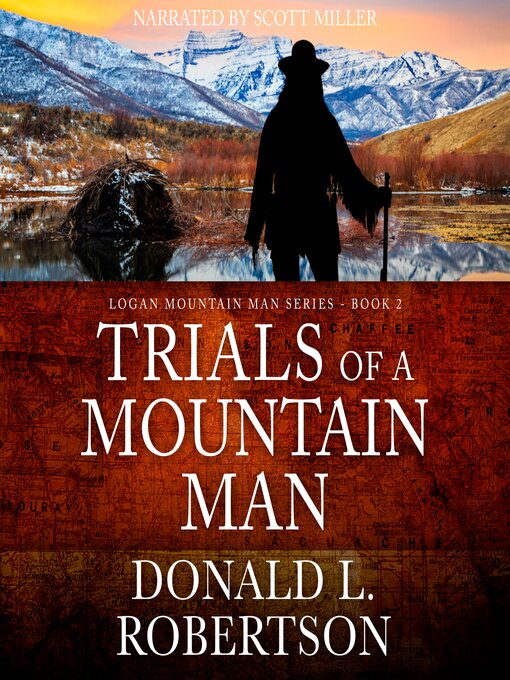 Title details for Trials of a Mountain Man by Donald L. Robertson - Available
